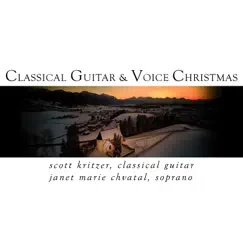 Classical Guitar & Voice Christmas by Scott Kritzer & Janet Marie Chvatal album reviews, ratings, credits