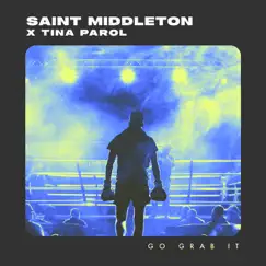 Go Grab It - Single by Saint Middleton & Tina Parol album reviews, ratings, credits