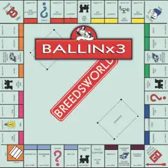 BALLINx3 - Single by Breedsworld album reviews, ratings, credits
