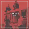 COOL - Single album lyrics, reviews, download