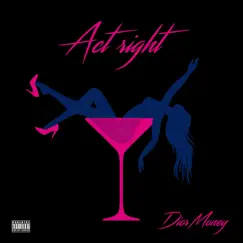 Act Right - Single by Dior Money album reviews, ratings, credits