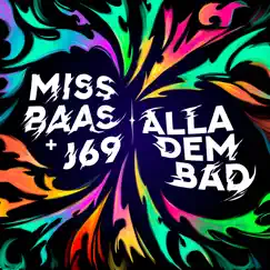 Alla Dem Bad (feat. Miss Baas) Song Lyrics