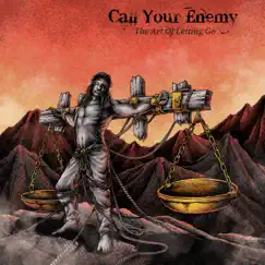 The Art of Letting Go - EP by Call your Enemy album reviews, ratings, credits