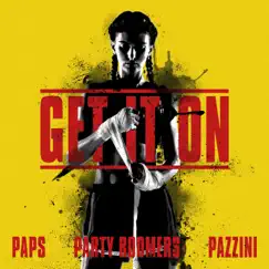 Get It On - Single by PAPS, Party Boomers & DJ Pazzini album reviews, ratings, credits