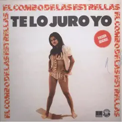Te Lo Juro Yo by El Combo de las Estrellas album reviews, ratings, credits