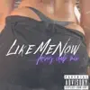 Like Me Now Jersey Club Mix - Single album lyrics, reviews, download