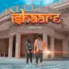 Ishaare (feat. Ryder, Burner & Shivani Sagar) - Single album lyrics, reviews, download