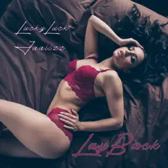 Layback (feat. Jaaiizz) - Single by Lucky Luck album reviews, ratings, credits