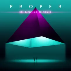 Proper - Single by Bro Safari & Dion Timmer album reviews, ratings, credits