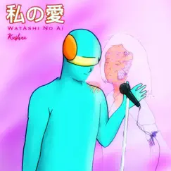 Watashi No Ai - Single by Kushna album reviews, ratings, credits