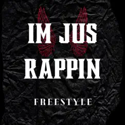 Im Jus Rappin (Freestyle) - Single by Burn Da Great album reviews, ratings, credits