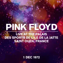 Live at the Palais des Sports de L'Ile de la Jatte, Saint Ouen, France, 01 Dec 1972 by Pink Floyd album reviews, ratings, credits