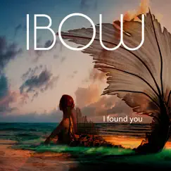 I Found You - Single by Ibow album reviews, ratings, credits