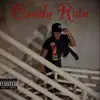 Candy Rain - Single album lyrics, reviews, download