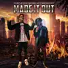 Made It Out (feat. Action Pack) - Single album lyrics, reviews, download