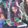 Hate It When You're Gone (feat. William Ryan Key) - Single album lyrics, reviews, download