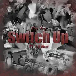 Switch Up (feat. Lil Nor) - Single by Spc Teo album reviews, ratings, credits