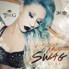 Ela Quer o Meu $wag (Deluxe) Song Lyrics