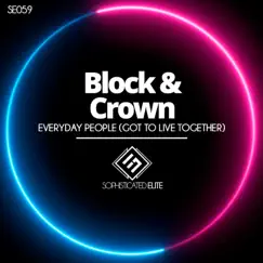Everyday People (Got to Live Together) - Single by Block & Crown album reviews, ratings, credits