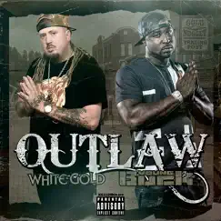 Outlaw - Single (feat. Young Buck) - Single by WhiteGold album reviews, ratings, credits