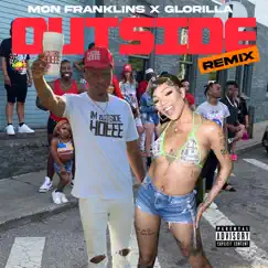 Outside Remix (feat. Glorilla) - Single by Mon Franklins album reviews, ratings, credits