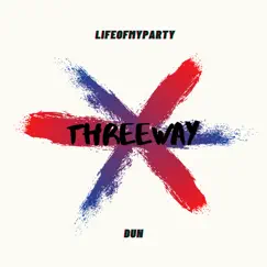 Threeway (feat. Dun) Song Lyrics