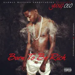 Born to Be Rich by Yung Ceo album reviews, ratings, credits