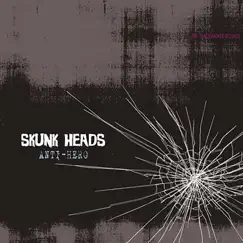 ANTI-HERO by Skunk Heads album reviews, ratings, credits