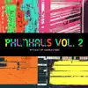 Phunhaus, Vol. 2 album lyrics, reviews, download