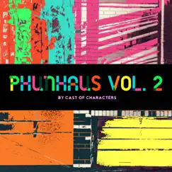 Phunhaus, Vol. 2 by Cast of Characters album reviews, ratings, credits