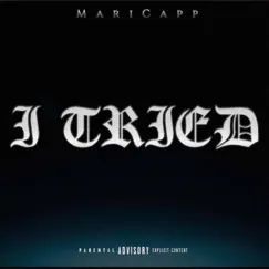I Tried - Single by Maricapp album reviews, ratings, credits