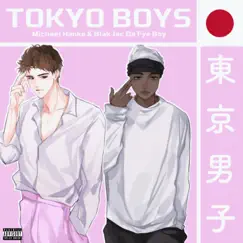 Tokyo Boys (feat. Blak Jac Da Fye Boy) Song Lyrics