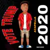 VOTE TRUMP 2020 (Acapella) - Single album lyrics, reviews, download
