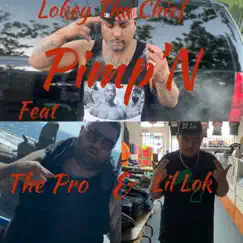 Pimp'n (feat. The Pro & Lil Lok) Song Lyrics