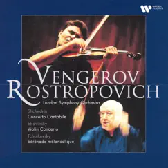 Shchedrin: Concerto cantabile - Stravinsky: Violin Concerto - Tchaikovsky: Sérénade mélancolique, Op. 26 by Mstislav Rostropovich, London Symphony Orchestra & Maxim Vengerov album reviews, ratings, credits