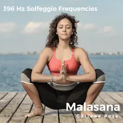 Garland Pose (Malasana) by 396 Hz Solfeggio Frequencies album reviews, ratings, credits