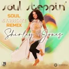Soul Steppin Soul Syndicate Remix - Single by Shirley Jones album reviews, ratings, credits