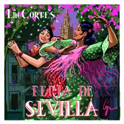 Feria de Sevilla (feat. El Pele, Negro Cherokee & Joselito Acedo) - Single by Lin Cortés album reviews, ratings, credits