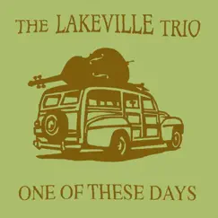 One of These Days - Single by The Lakeville Trio album reviews, ratings, credits