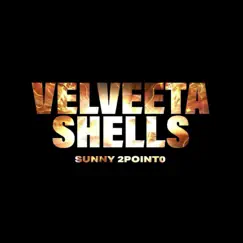 Velveeta Shells - Single by Sunny 2point0 album reviews, ratings, credits