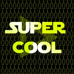 Super Cool (Extended Mix) Song Lyrics