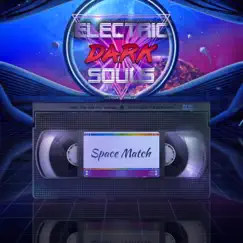Space Match - Single by Electric Dark Souls album reviews, ratings, credits