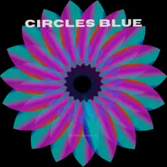 Circles Blue - Single by King Queezy album reviews, ratings, credits