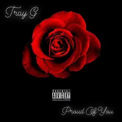 Proud of You - Single by Tray G album reviews, ratings, credits