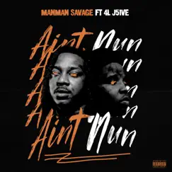 Aint Nun (feat. 4L J5ive) - Single by ManMan Savage album reviews, ratings, credits