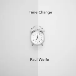 Time Change - EP by Paul Wolfe album reviews, ratings, credits