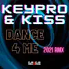 Dance 4 Me (2021 Rmx) - Single album lyrics, reviews, download