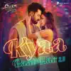 Kyaa Baat Haii 2.0 (From "Govinda Naam Mera") - Single album lyrics, reviews, download