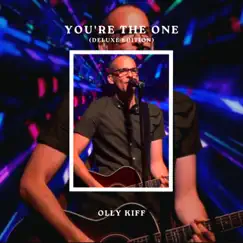 You're the One (Deluxe Editon) - Single by Olly Kiff album reviews, ratings, credits