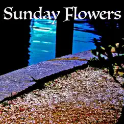 Sunday Flowers - Single by Rick Lockwood album reviews, ratings, credits